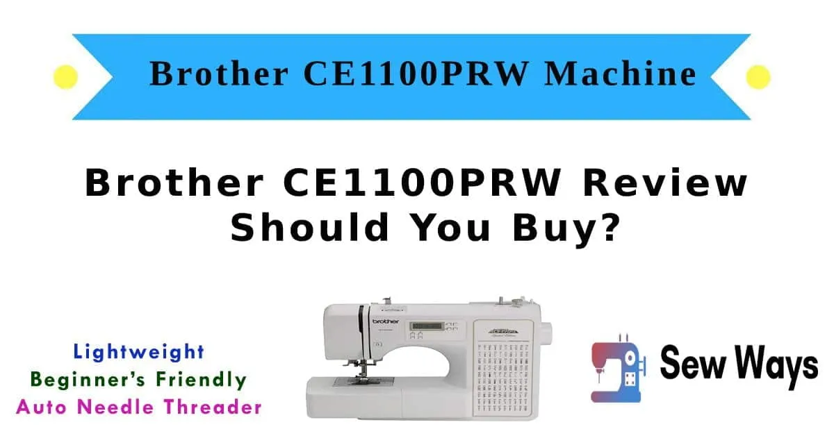 Brother CE1100PRW Review – Should You Buy In 2026?