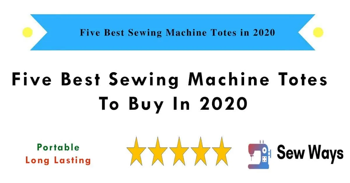 5 Best Sewing Machine Totes in 2026