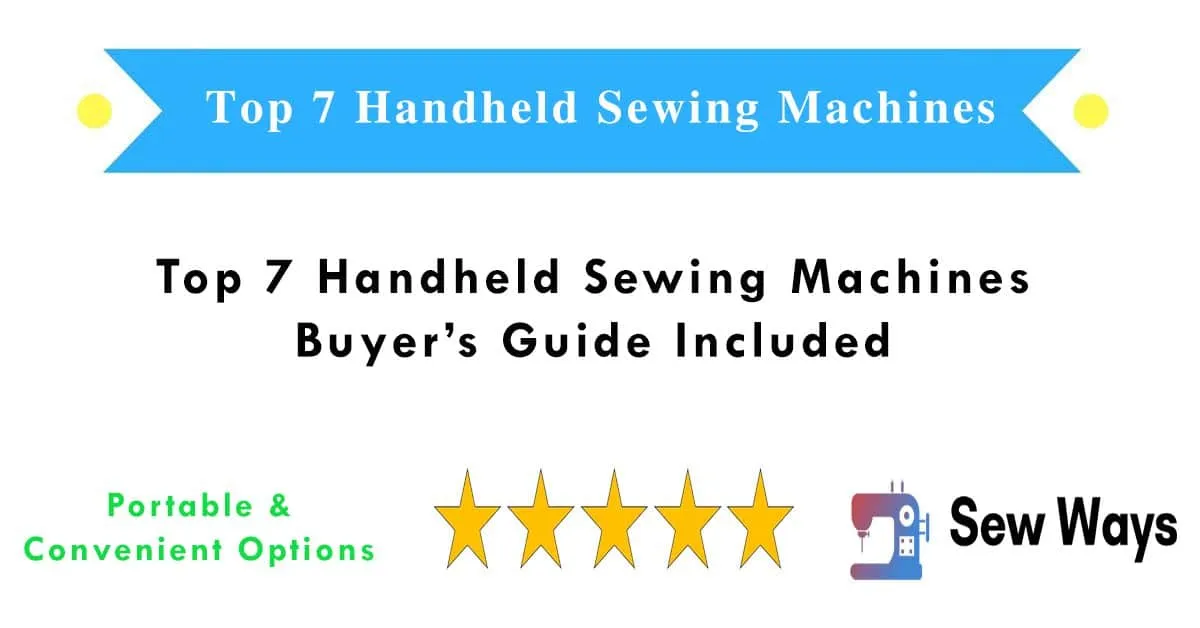 7 Best Handheld Sewing Machines in 2026 with Buyer’s Guide