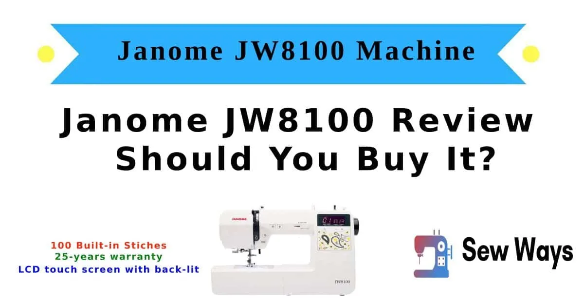 Janome JW8100 Review – Should You Buy It?
