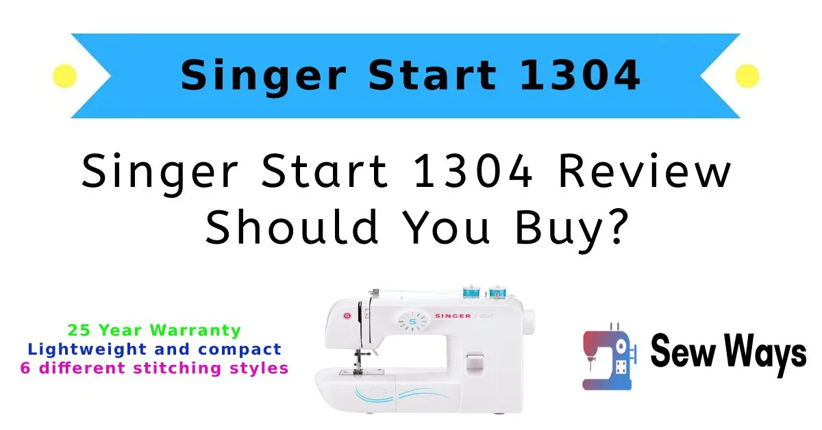 Singer Start 1304 Review – Should You Buy in 2026?