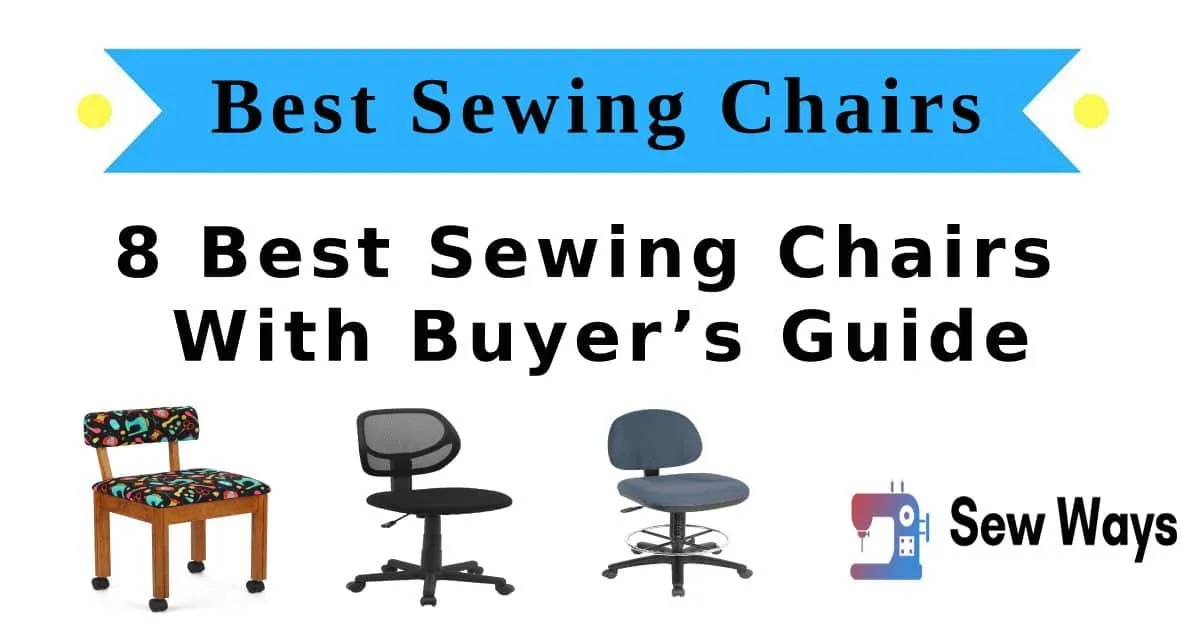 8 Best Sewing Chairs In 2026 with Buyer’s Guide